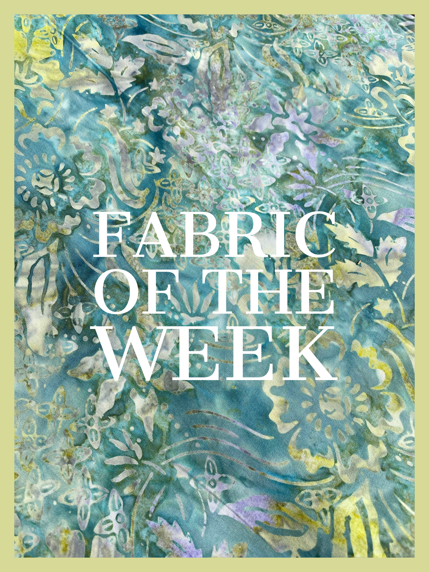 FABRIC OF THE WEEK