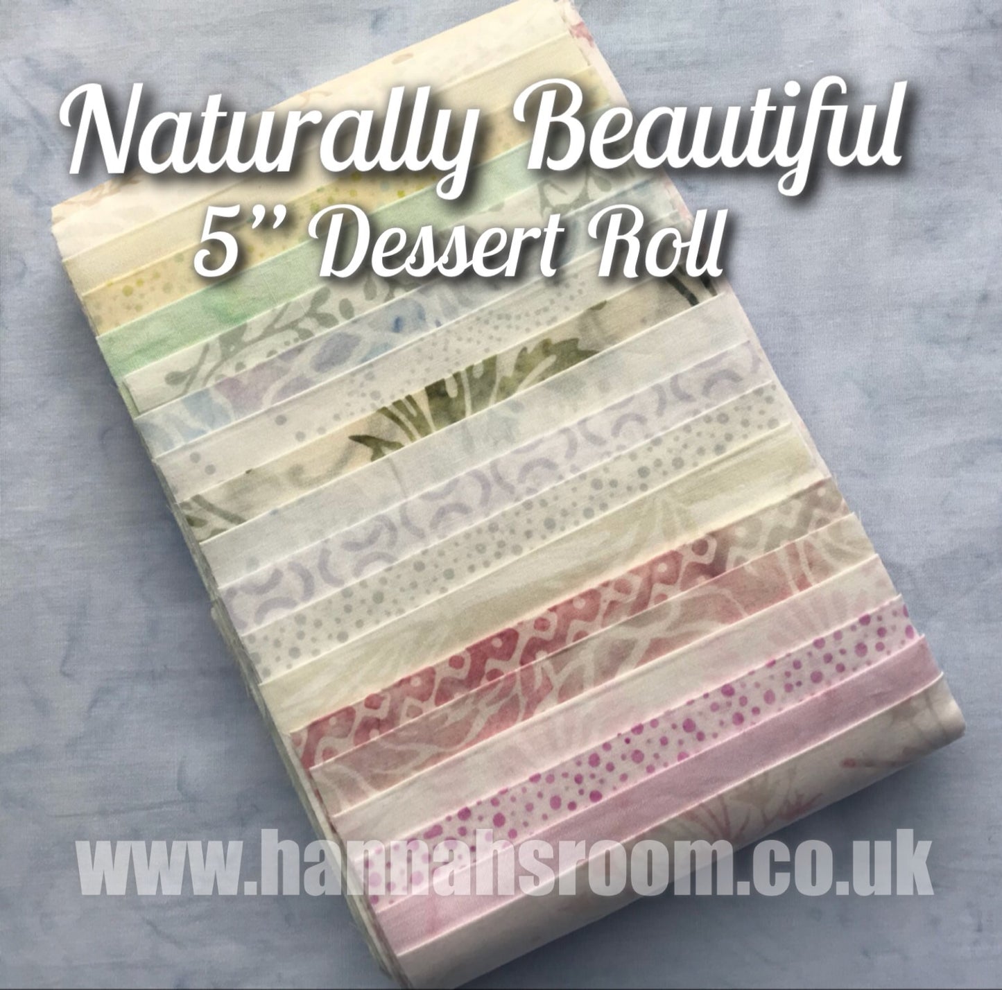 Naturally Beautiful 5” x WOF Dessert Roll